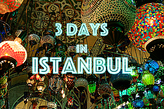 3 days in istanbul