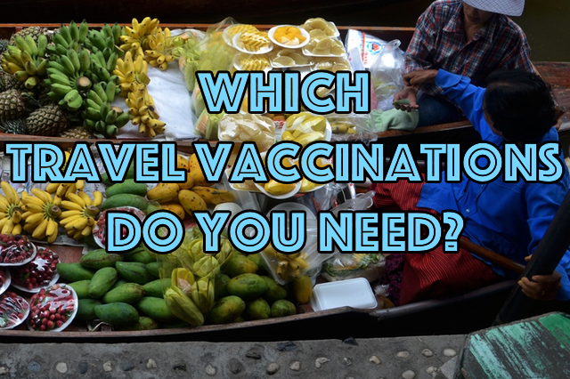 which travel vaccinations do you need when traveling to africa asia latin america